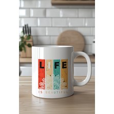 YasBey Design Life Is Beautiful Tasarımlı 330ML Baskılı Beyaz Seramik Kupa Bardak
