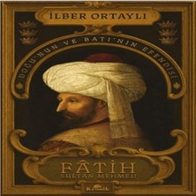 Epilons Fâtih Sultan Mehmed - Doğu’nun ve Batı’nın Esi