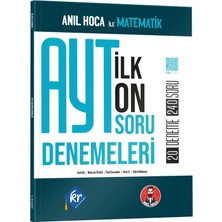 Anıl Hoca İle Matematik AYT İlk 10 Soru Denemeleri KR Akademi Yayınları