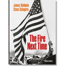 Taschen James Baldwin. Steve Schapiro. The Fire Next Time (Hardcover)