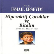 Hiperaktif Çocuklar ve Ritalin  Evet Mi, Hayır Mı?