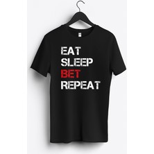 MGAX Eat Sleep Bet Repeat Baskılı Regular Sıfır Yaka %100 Pamuk Unisex Penye T-Shirt