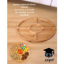 Bambu 5 Bölmeli Döner Standlı Sunumluk & Çerezlik 30 cm Ebat 3.5 cm Kalınlık
