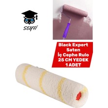 Black Expert Saten Iç Cephe Rulo 25 cm Yedek 1 Adet