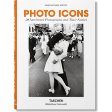 Taschen Photo Icons. 50 Landmark Photographs And Their Stories (Bibliotheca Universalis) Hardcover - Hans-Michael Koetzle