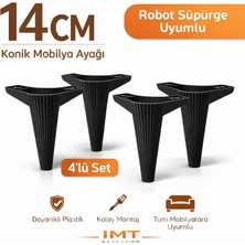 Konik 14 cm Siyah 4 Adet Mobilya Ayağı Robot Süpürgeye Uyumlu Koltuk Tv Ünitesi Konsol Ayağı