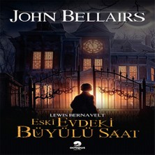 Ronanna Lewis Bernavelt - Eski Evdeki Büyülü Saat