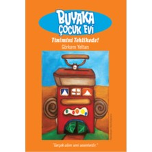 Buyaka Çocuk Evi / Tinimini Tehlikede!