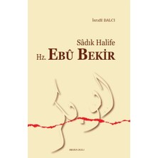 Sadık Halife Hz. Ebu Bekir