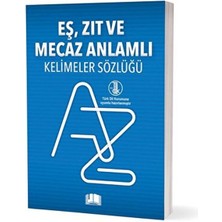 Eş, Zıt ve Mecaz Anlamlı Kelimeler Sözlüğü