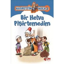 Nasrettin Hoca 2-Bir Helva Pişirtemedim