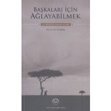 Başkaları Için Ağlayabilmek
