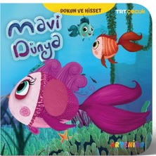 Mavi Dünya - Trt Çocuk Dokun ve Hisset Kitap