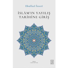 Islâm’ın Yayılış Tarihine Giriş