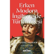 Erken Modern Ingiltere’de Türk Imgesi