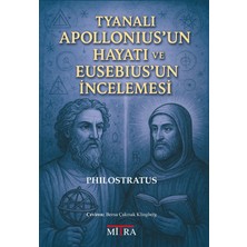 Mitra Tyanalı Apollonius’un Hayatı ve Eusebius’un I... +1 Adet Başvuru Kitabı