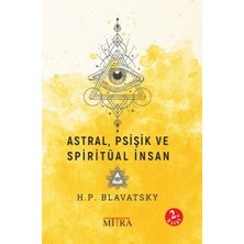 Mitra Astral, Psişik ve Spiritüal Insan... +7 Adet Başvuru Kitabı