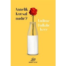 Amorf Kitap Annelik Kutsal Mıdır?... +27 Adet Başvuru Kitabı