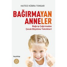 Hayy Kitap Bağırmayan Anneler... +5 Adet Başvuru Kitabı
