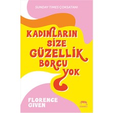 Yabancı Yayınları Kadınların Size Güzellik Borcu Yok... +2 Adet Başvuru Kitabı