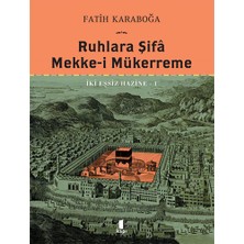 Kapı Yayınları Ruhlara Şifâ - Mekke-I Mükerreme (Ciltli)... +1 Adet Din Kitabı