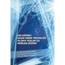 Nobel Akademik Yayıncılık Çok Kriterli Karar Verme Yöntemleri ve Çkkv Y... +1 Adet Akademik Kitaplar Kitabı
