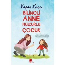 Peta Kitap Bilinçli Anne Huzurlu Çocuk... +6 Adet Başvuru Kitabı