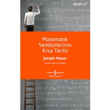 İş Bankası Kültür Yayınları Matematik Sembollerinin Kısa Tarihi... +1 Adet Bilim Kitabı
