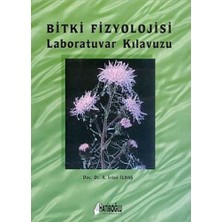 Bitki Fizyolojisi Laboratuar Kılavuzu... +7 Adet Akademik Kitaplar Kitabı