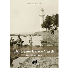 Kadıköy Belediyesi Kültür Yayınları Bir Fenerbahçe Vardı... +2 Adet Başvuru Kitabı