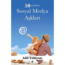 50 Maddede Sosyal Medya Aşkları... +15 Adet Başvuru Kitabı