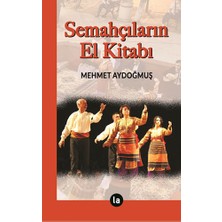 La Kitap Semahçıların El Kitabı... +1 Adet Din Kitabı