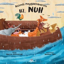 Esranın Dünyası Azimli Peygamberim Hz. Nuh