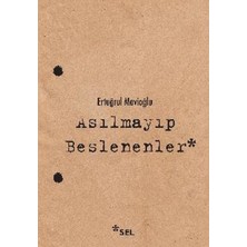 Esranın Dünyası Asılmayıp Beslenenler