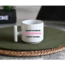 Ivart Kendi Kendimin Her Şeyiyim Canım Kendim Baskılı Porselen  T Kulplu Kupa Bardak-Hediye-Motto