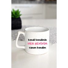 Ivart Kendi Kendimin Her Şeyiyim Canım Kendim Baskılı Porselen Lüks Kupa Bardak-Hediye-Motto