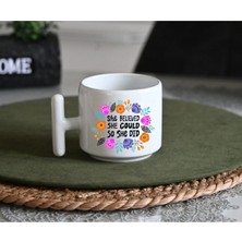 Ivart She Belived She Could So She  Did Baskılı Porselen T Kulplu Kupa Bardak-Hediye-Motto