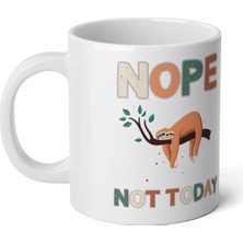 Ivart Nope Not Today- Hayır Bugün Değil -Baskılı Beyaz Porselen Kupa Bardak-Cat-Hediye-Kedi