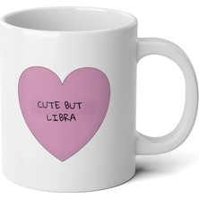 Ivart Cute But Libra Baskılı Premium Beyaz Porselen Kupa Bardak - Terazi Burcu Doğum Günü Hediyesi