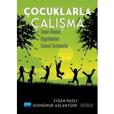 Nacario Çocuklarla Çalışma: Temel Alanlar, Uygulamalar, Güncel Tartışmalar