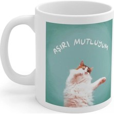 Ivart Aşırı Mutluyum "kedi" Baskılı Beyaz Porselen Kupa Bardak