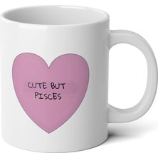 Ivart Cute But Pisces Baskılı Premium Beyaz Porselen Kupa Bardak - Balık Burcu Doğum Günü Hediyesi