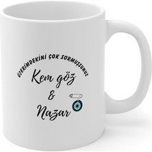 Ivart Üzerimdekini Çok Sormuşsunuz Baskılı Premium Beyaz Porselen Kupa Bardak - Nazar