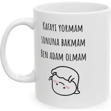 Ivart Kafayı Yormam Sonuna Bakmam Ben Adam Olmam Tasarım Baskılı Premium Beyaz Porselen Kupa Bardak-Hediye