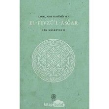 Nacario El-Fevzü'l-Asğar - Tanrı, Nefs ve Nübüvvet
