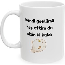 Ivart Kendi Gönlümü Hoş Ettim De Sizin Ki Kaldı Baskılı Porselen Standart Kupa Bardak-Hediye-Motto