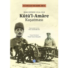 Nacario Irak Cephesi 1914-1918 Kutül-Amare Kuşatması-Ciltl
