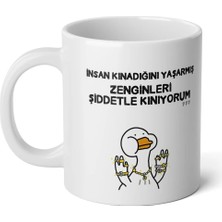 Ivart Insan Kınadığını Yaşarmış. Zenginleri Şiddetle Kınıyorum Tasarım Baskılı Beyaz Porselen Kupa Bardak