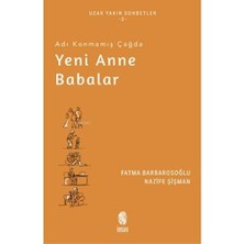 Nacario Adı Konmamış Çağda Yeni Anne Babalar