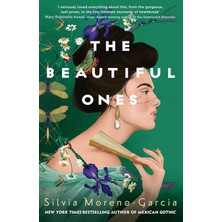 Nacario The Beautiful Ones: A Sweeping Magical Romance By The Bestselling Author Of Mexican Gothic